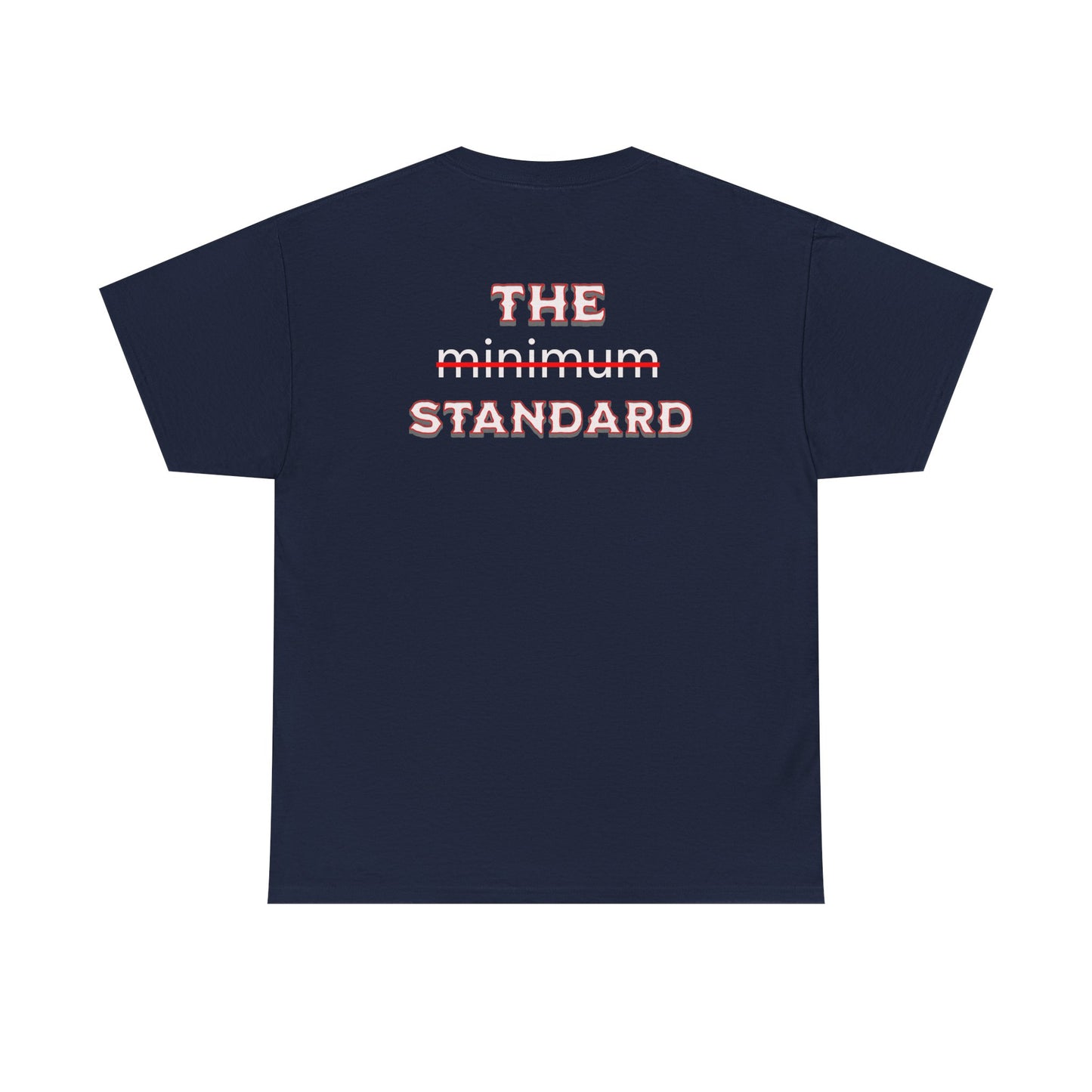 "THE STANDARD" Firefighter T-Shirt – No Minimum, Just Excellence | Workout & Duty-Ready Tee